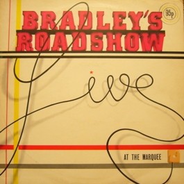 Bradleys Roadshow Live At The Marquee album sleeve